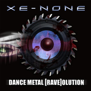 XE-NONE - Dance Metal [Rave]olution cover 